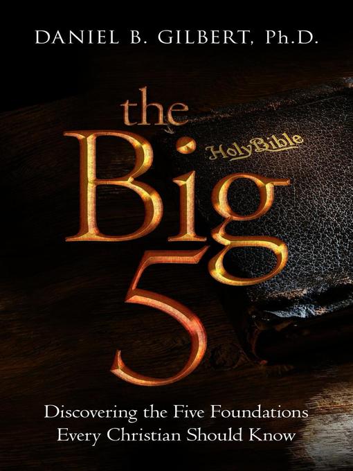 Title details for The Big 5 by Daniel B. Gilbert - Available